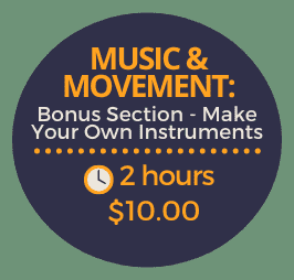 Music and Movement:  Bonus Section, Make Your Instruments