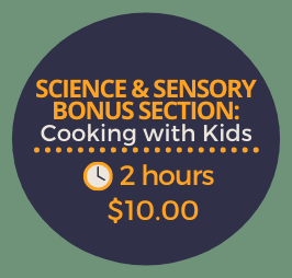 Science and Sensory:  Bonus Section, Cooking With Kids