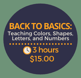 Back to Basics: Teaching Colors, Shapes, Letters and Numbers