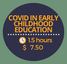 COVID in Early Childhood Education