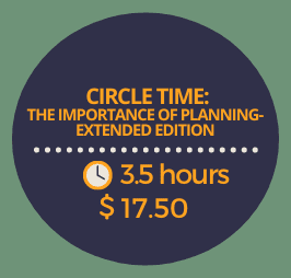 Circle Time:  The Importance of Planning – Extended Edition
