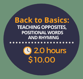 Back to Basics:  Teaching Opposites, Positional Words and Rhyming