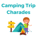 Camping Trip Charades