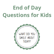 End of Day Questions for Kids