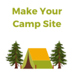 Make Your Camp Site