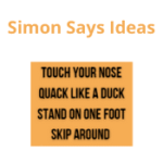 Simon Says Ideas