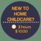New to Home Childcare?