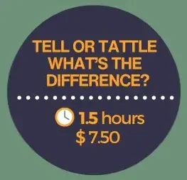 Tell or Tattle What's The Difference